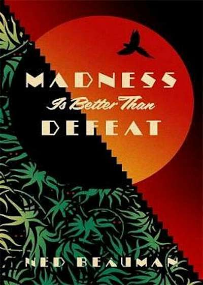 Madness is Better than Defeat, Hardcover