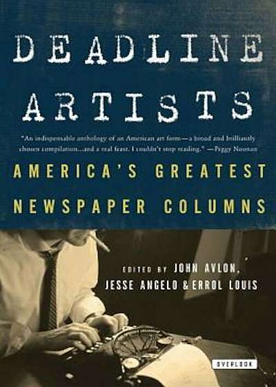 Deadline Artists: America's Greatest Newspaper Columns, Paperback