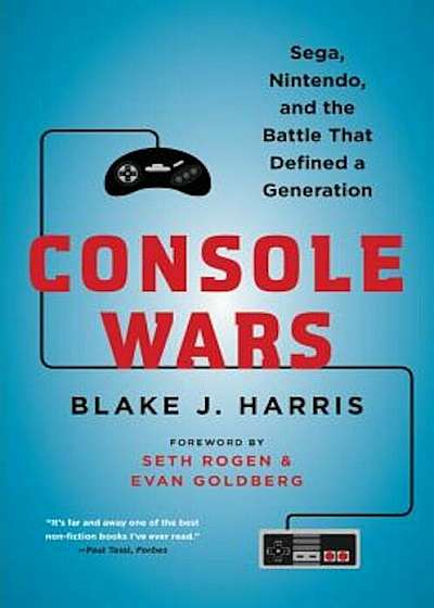 Console Wars: Sega, Nintendo, and the Battle That Defined a Generation, Paperback