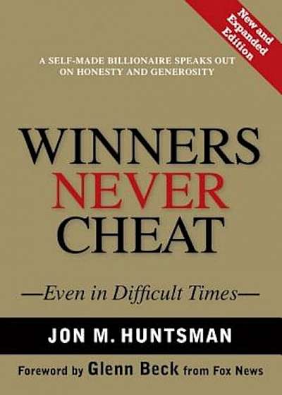Winners Never Cheat: Even in Difficult Times, Hardcover