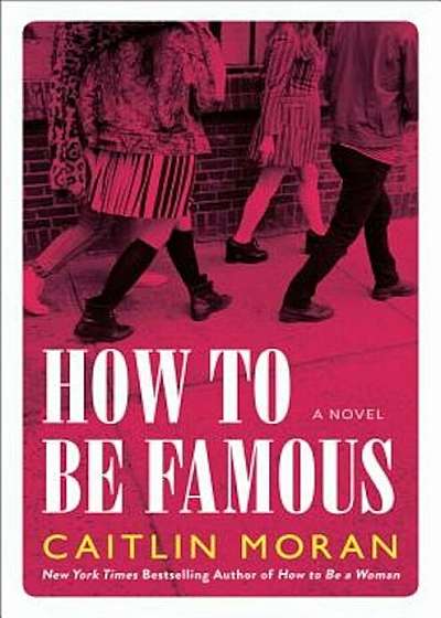 How to Be Famous, Hardcover