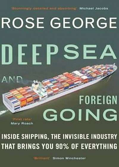 Deep Sea and Foreign Going, Paperback