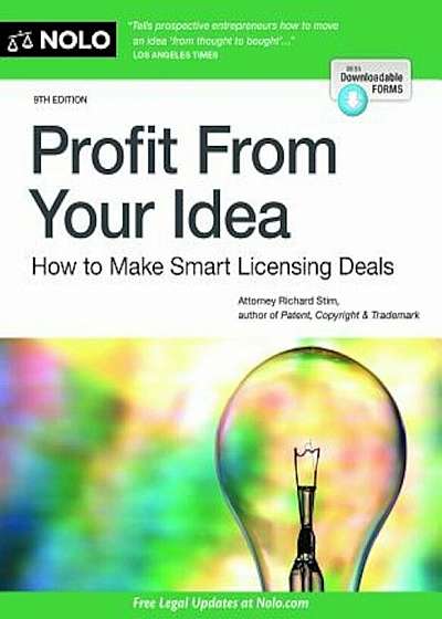 Profit from Your Idea: How to Make Smart Licensing Deals, Paperback
