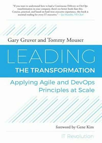 Leading the Transformation: Applying Agile and Devops Principles at Scale, Paperback