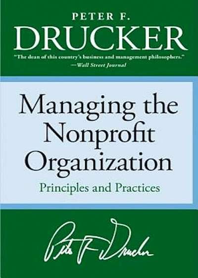 Managing the Non-Profit Organization: Practices and Principles, Paperback