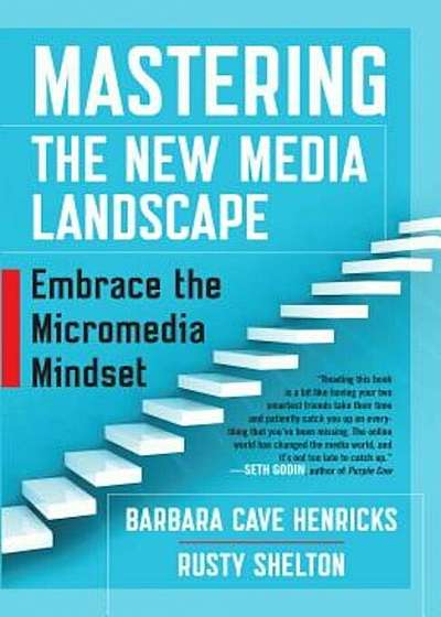 Mastering the New Media Landscape: Embrace the Micromedia Mindset, Paperback