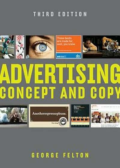 Advertising: Concept and Copy, Paperback