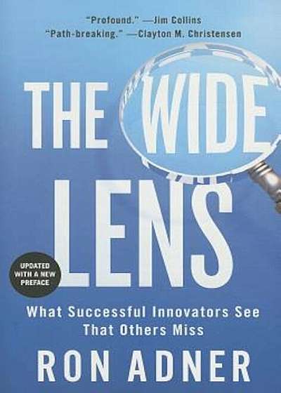 The Wide Lens: What Successful Innovators See That Others Miss, Paperback