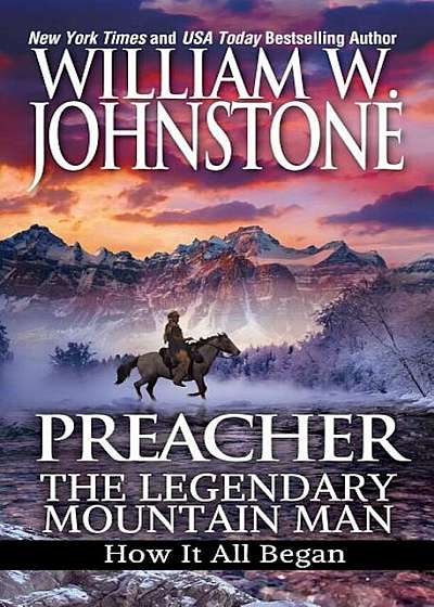 Preacher: The Legendary Mountain Man: How It All Began, Paperback
