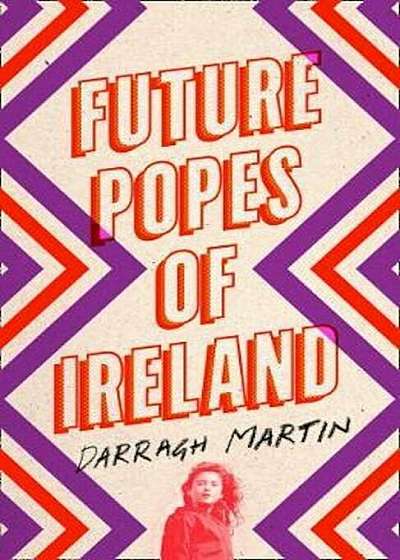 Coperta cărții Future Popes of Ireland, Hardcover
