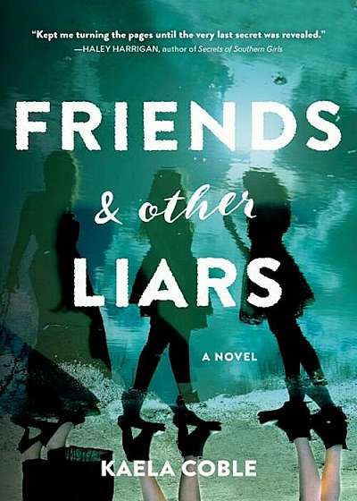 Friends and Other Liars, Paperback