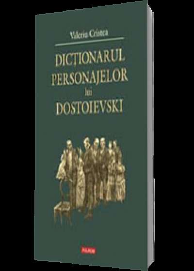 Dictionarul personajelor lui Dostoievski (ed. cartonata)