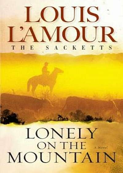 Lonely on the Mountain: The Sacketts, Paperback