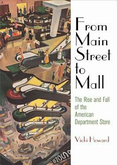 From Main Street to Mall, Hardcover