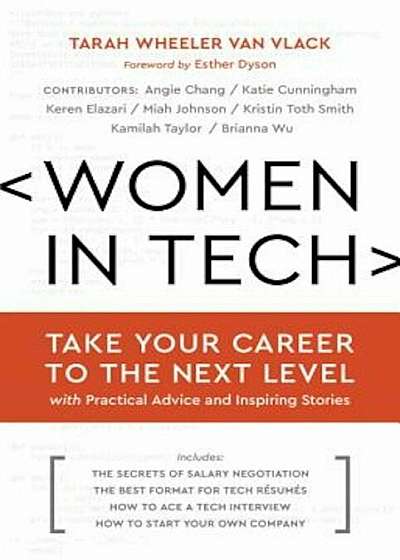 Women in Tech: Take Your Career to the Next Level with Practical Advice and Inspiring Stories, Hardcover