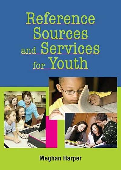 Reference Sources and Services for Youth, Paperback