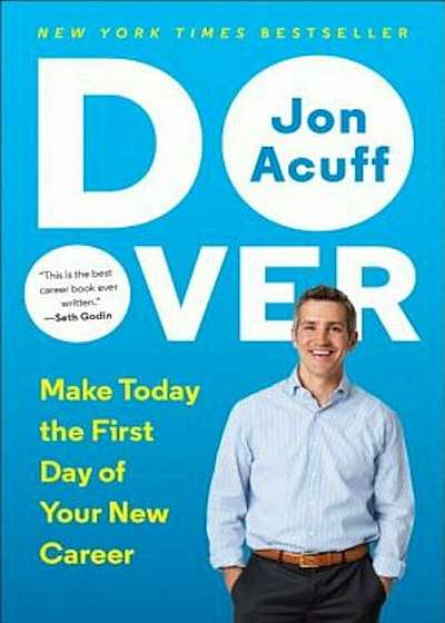 Do Over: Make Today the First Day of Your New Career, Paperback
