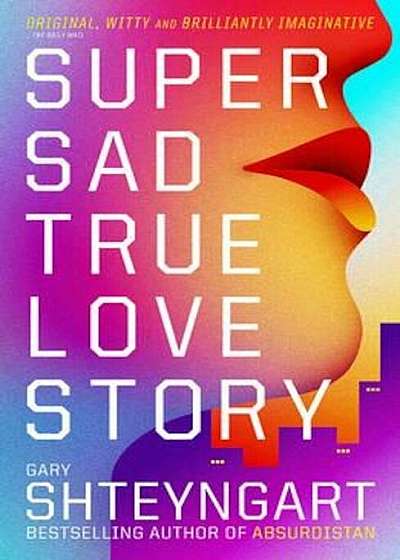 Super Sad True Love Story, Paperback