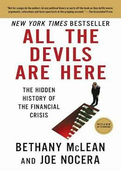 All the Devils Are Here: The Hidden History of the Financial Crisis, Paperback