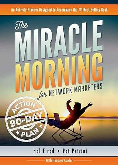 The Miracle Morning for Network Marketers 90-Day Action Planner, Paperback