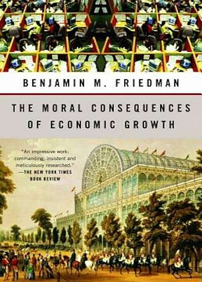 The Moral Consequences of Economic Growth, Paperback