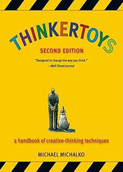 Thinkertoys: A Handbook of Creative-Thinking Techniques, Paperback