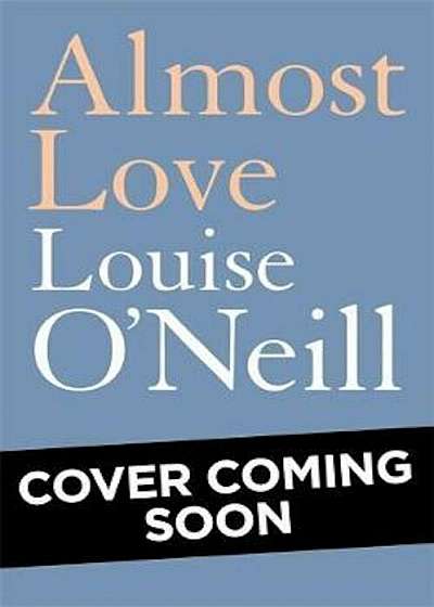 Almost Love, Hardcover