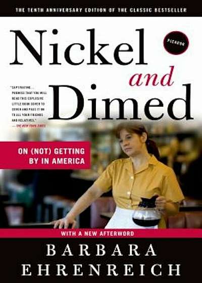 Nickel and Dimed: On (Not) Getting by in America, Paperback