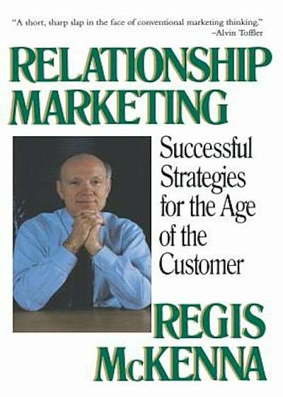 Relationship Marketing: Successful Strategies for the Age of the Customer, Paperback