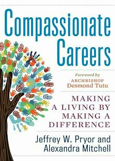 Compassionate Careers: Making a Living by Making a Difference, Paperback