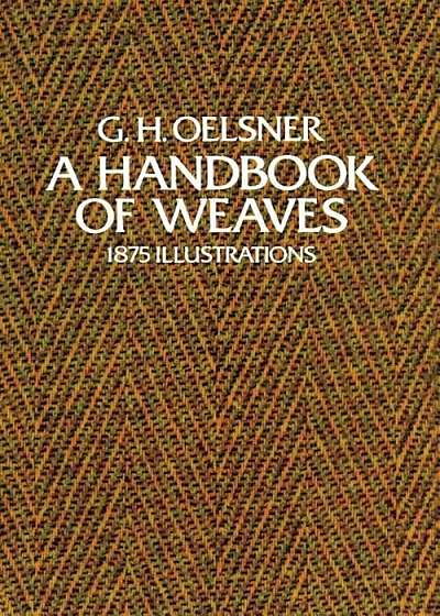 A Handbook of Weaves: 1875 Illustrations, Paperback