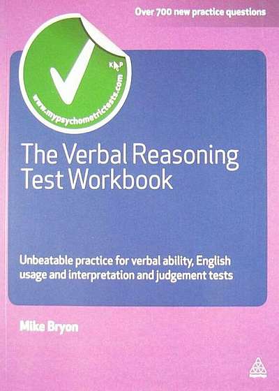 The Verbal Reasoning Test Workbook: Unbeatable Practice for Verbal Ability, English Usage and Interpretation and Judgment Tests, Paperback