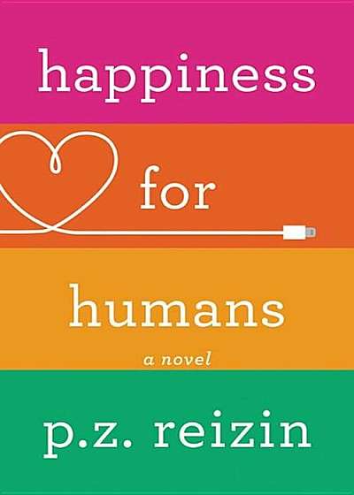 Happiness for Humans, Hardcover