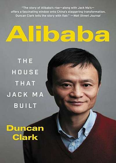 Alibaba: The House That Jack Ma Built, Paperback