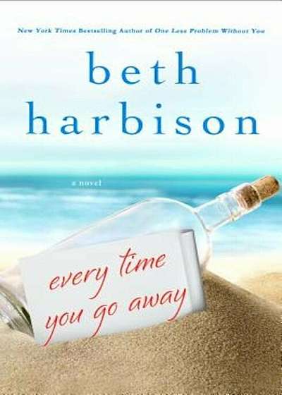 Every Time You Go Away, Hardcover