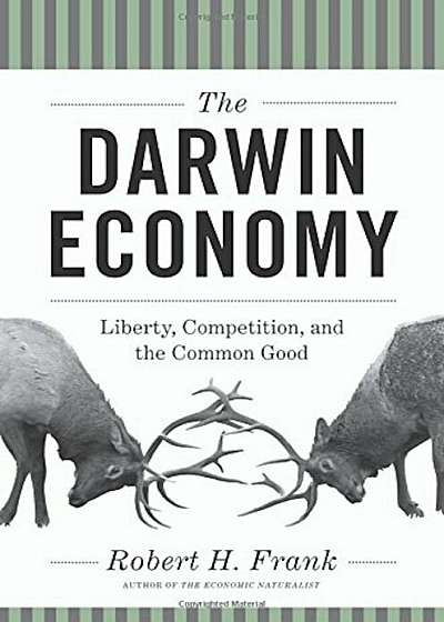 The Darwin Economy: Liberty, Competition, and the Common Good, Paperback