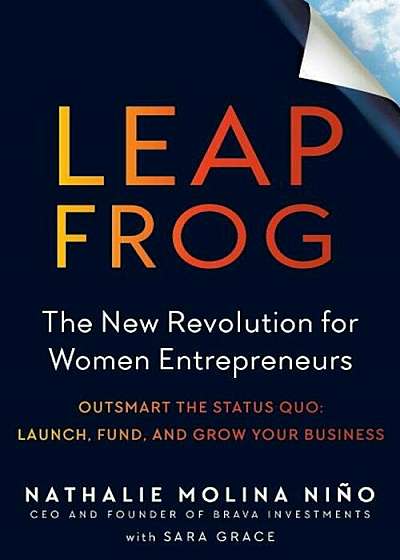 Leapfrog: The New Revolution for Women Entrepreneurs, Paperback