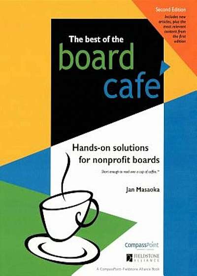 Best of the Board Cafe: Hands-On Solutions for Nonprofit Boards, Paperback
