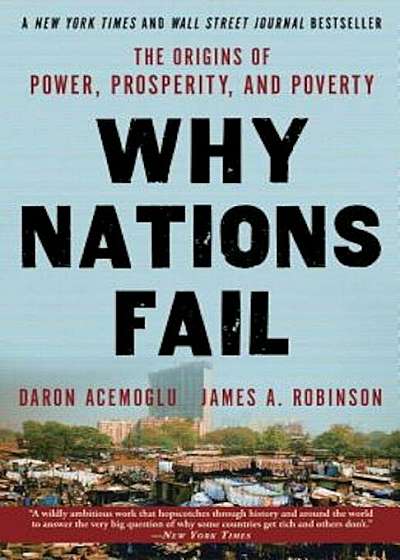 Why Nations Fail: The Origins of Power, Prosperity, and Poverty, Paperback