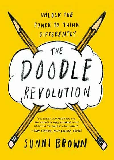 The Doodle Revolution: Unlock the Power to Think Differently, Paperback