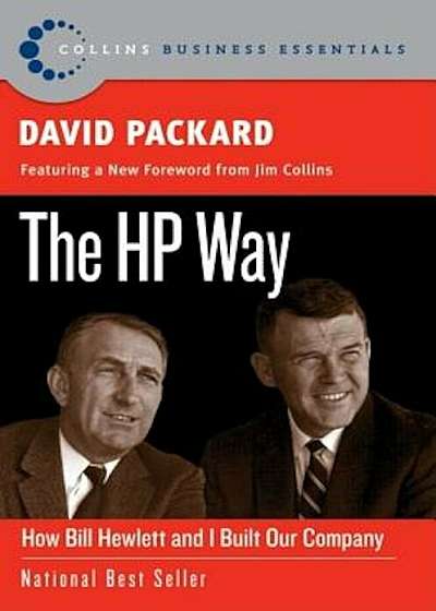 The HP Way: How Bill Hewlett and I Built Our Company, Paperback