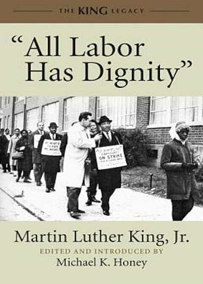 -All Labor Has Dignity-, Paperback