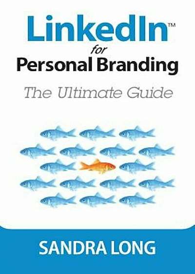 Linkedin for Personal Branding: The Ultimate Guide, Paperback