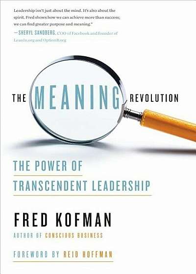 The Meaning Revolution: The Power of Transcendent Leadership, Hardcover