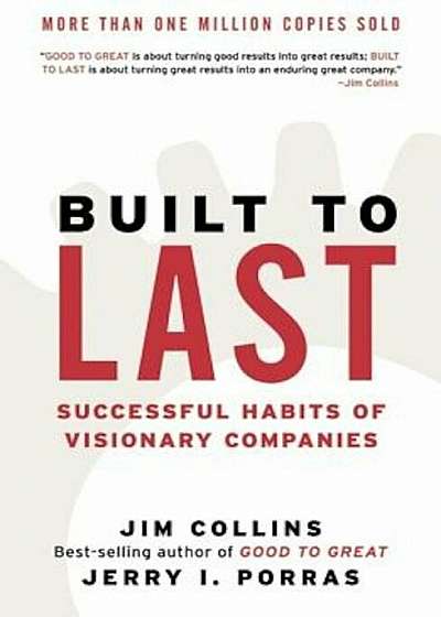 Built to Last: Successful Habits of Visionary Companies, Hardcover