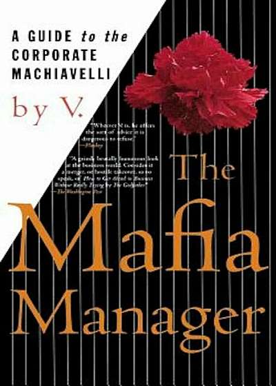 The Mafia Manager: A Guide to the Corporate Machiavelli, Paperback