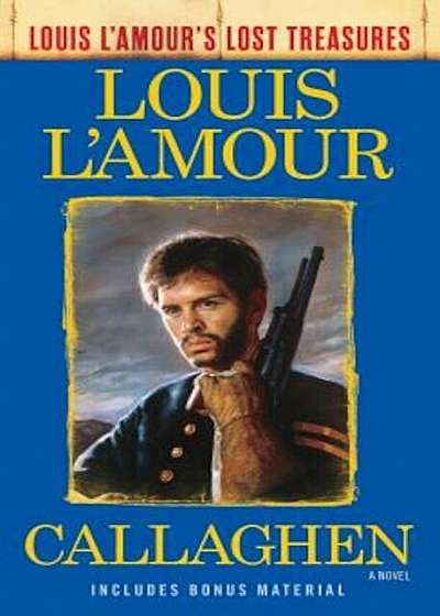 Callaghen (Louis L'Amour's Lost Treasures), Paperback