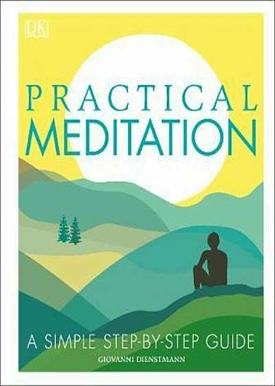 Coperta cărții Practical Meditation, Hardcover