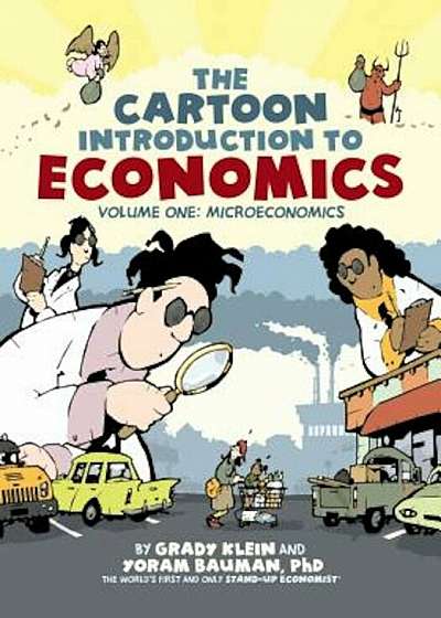 The Cartoon Introduction to Economics: Volume One: Microeconomics, Paperback