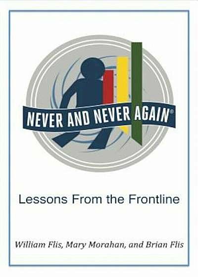 Never and Never Again: Lessons from the Frontline, Paperback